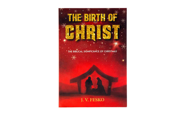 The Birth of Christ: The Biblical Significance of Christmas