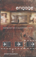 Engage: Leading Your Teen in a Postmodern World