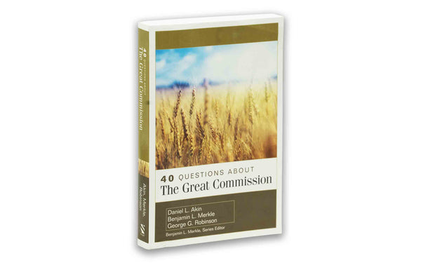 40 QUESTIONS ABOUT THE GREAT COMMISSION