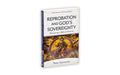 REPROBATION AND GOD SOVEREIGNTY: REDEEMING A BIBLICAL DOCTRINE
