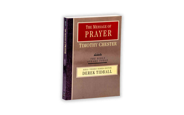 THE MESSAGE OF PRAYER: APPROACHING THE THRONE OF GRACE