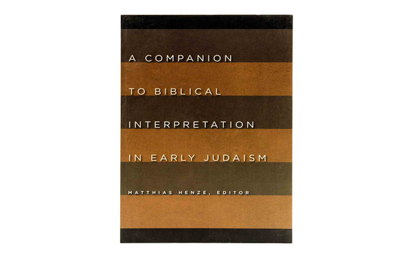 A Companion to Biblical Interpretation in Early Judaism