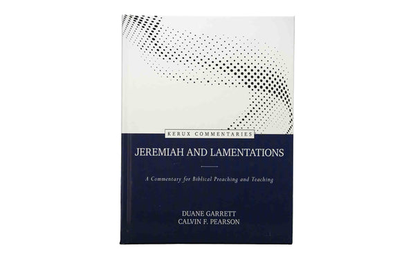 Jeremiah and Lamentations: A Commentary for Biblical Preaching and Teaching