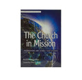 The Church in Mission: Foundations and Global Case Studies