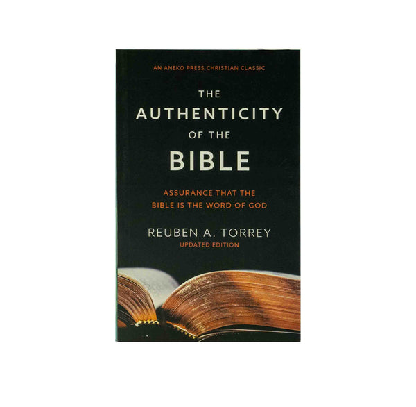 The Authenticity of the Bible: Assurance that the Bible is the Word of God