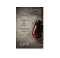 Enter the Ring: Fighting Together for a Gospel-Saturated Marriage