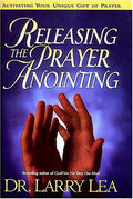 Releasing the Prayer Anointing: Activating Your Unique Gift of Prayer Hardcover
