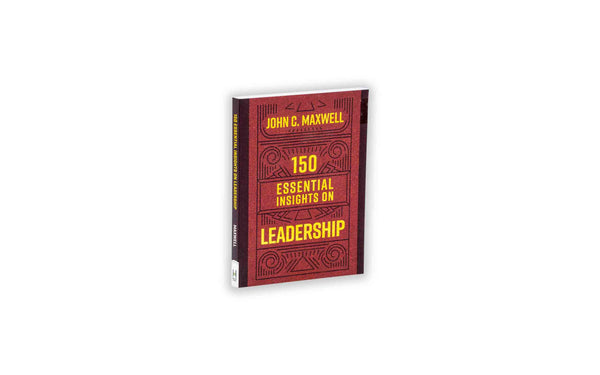 150 ESSENTIAL INSIGHTS ON LEADERSHIP
