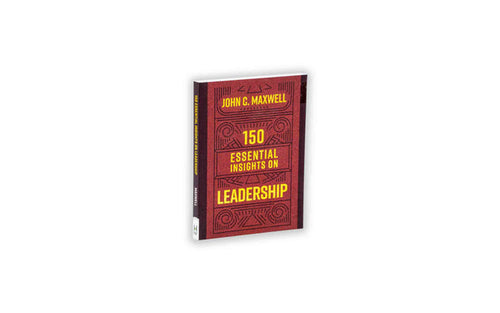 150 ESSENTIAL INSIGHTS ON LEADERSHIP