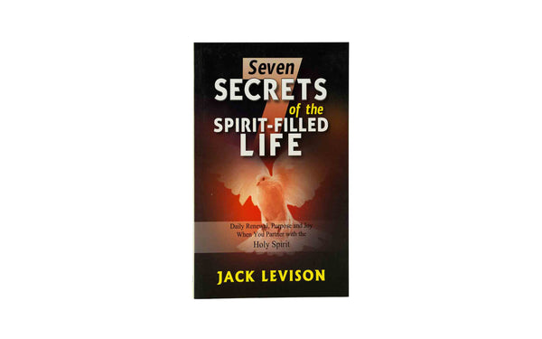 Seven Secrets of the Spirit-Filled Life