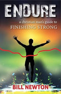 Endure: A Christian Man's Guide to Finishing Strong