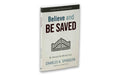 BELIEVE AND BE SAVED