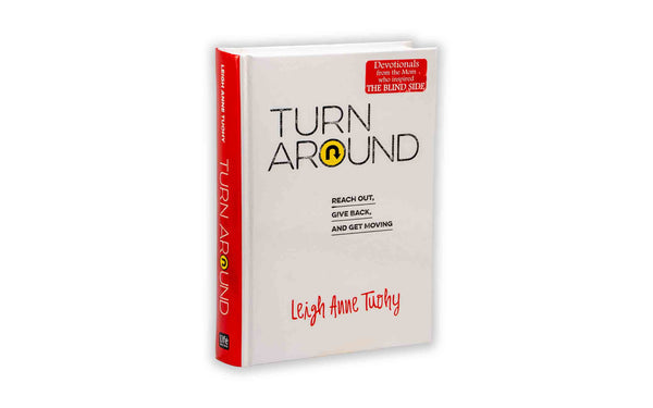 TURN AROUND REACH OUT GIVE BACK AND GET MOVING