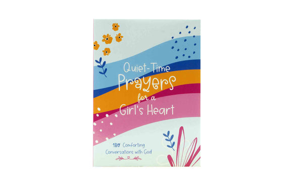 Quiet Time Prayers for a Girls Heart