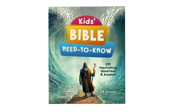 Kids Bible Need to Know: 199 Fascinating Questions and Answers