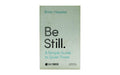 Be Still: A Simple Guide to Quiet Times