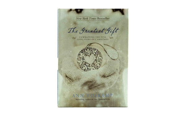 The Greatest Gift: Unwrapping the Full Love Story of Christmas