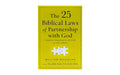 The 25 Biblical Laws of Partnership with God: Powerful Principles for Success in Life and Work