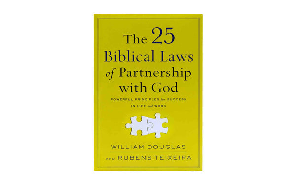 The 25 Biblical Laws of Partnership with God: Powerful Principles for Success in Life and Work