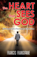 The Heart that Sees God: Following the Path to True Intimacy with the Father