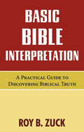 Basic Bible Interpretation: A Practical Guide to Discovering Biblical Truth