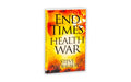 END TIMES HEALTH WAR