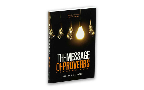THE MESSAGE OF PROVERBS