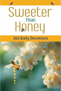 Sweeter than Honey: A 365 - Day Devotional