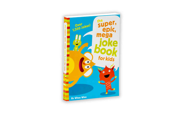 THE SUPER, EPIC, MEGA JOKE BOOK FOR KIDS