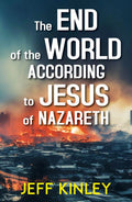 The End of the World According to Jesus of Nazareth