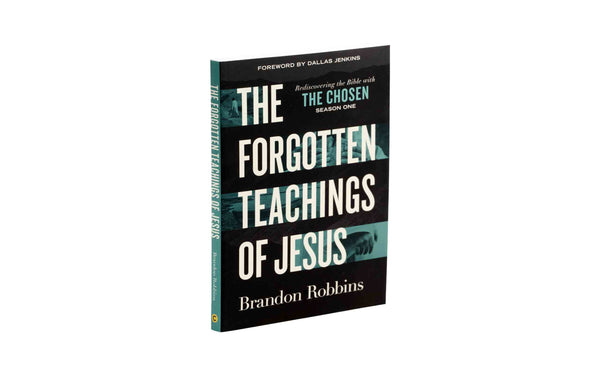 THE FORGOTTEN TEACHINGS OF JESUS