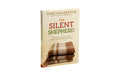 THE SILENT SHEPHERD: THE CARE, COMFORT, AND CORRECTION OF THE HOLY SPIRIT