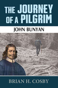 The Journey of a Pilgrim: John Bunyan