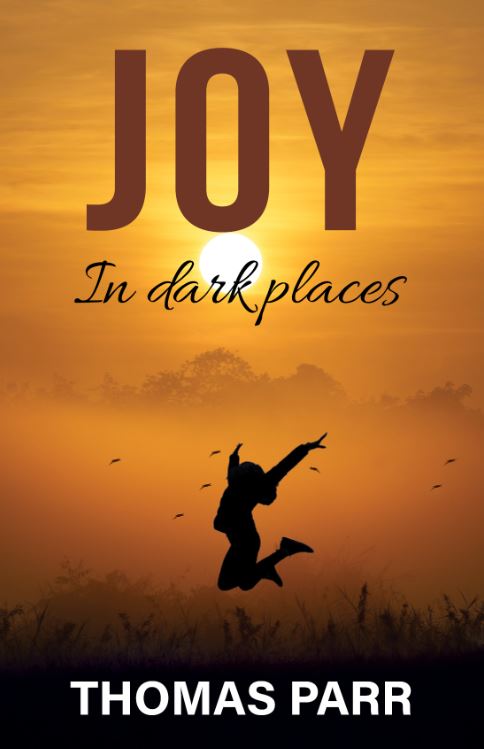Joy: In dark places