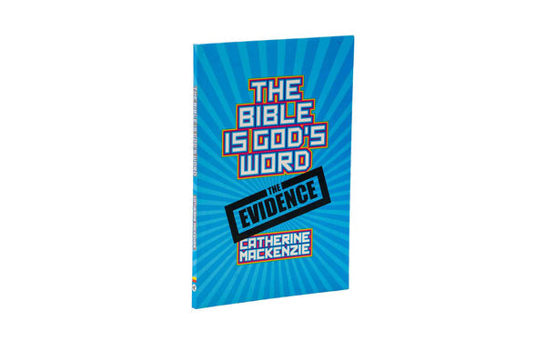 The Bible Is God's Word: The Evidence