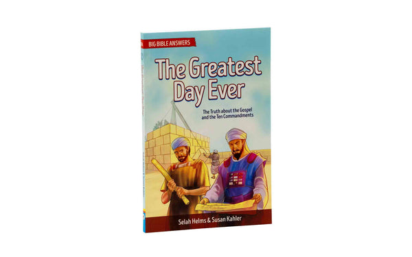 The Greatest Day Ever: The Truth about The Gospel and the Ten Commandments (Big Bible Answers)