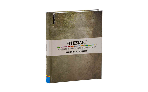 Ephesians: A Mentor Expository Commentary