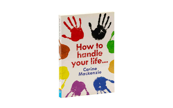 HOW TO HANDLE YOUR LIFE