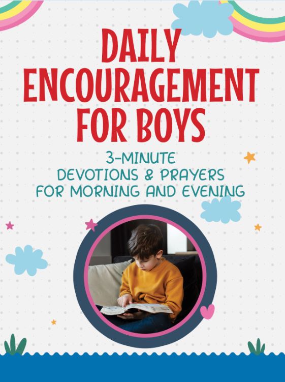 Daily Encouragement for Boys: 3-Minute Devotions and Prayers for Morning and Evening