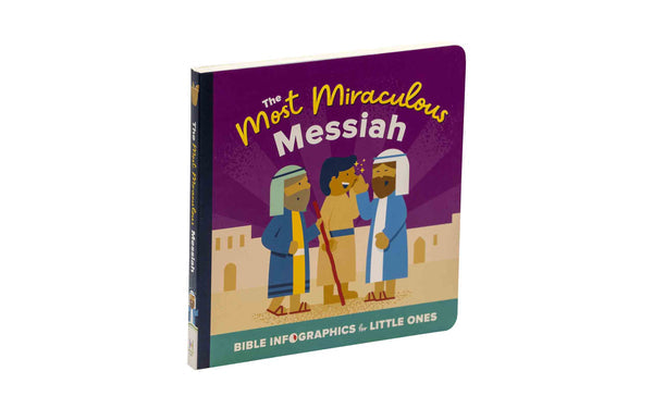 The Most Miraculous Messiah: A Bible Infographics for Little Ones