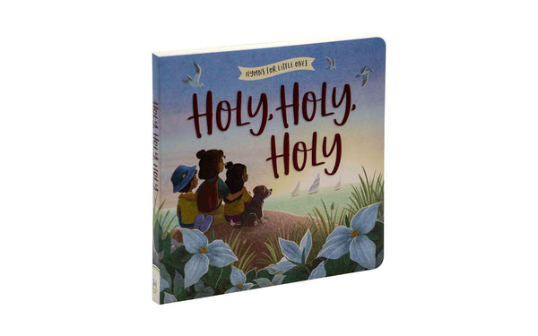 Holy, Holy, Holy (Hymns for Little Ones)