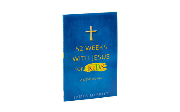 52 Weeks with Jesus for Kids: A Devotional