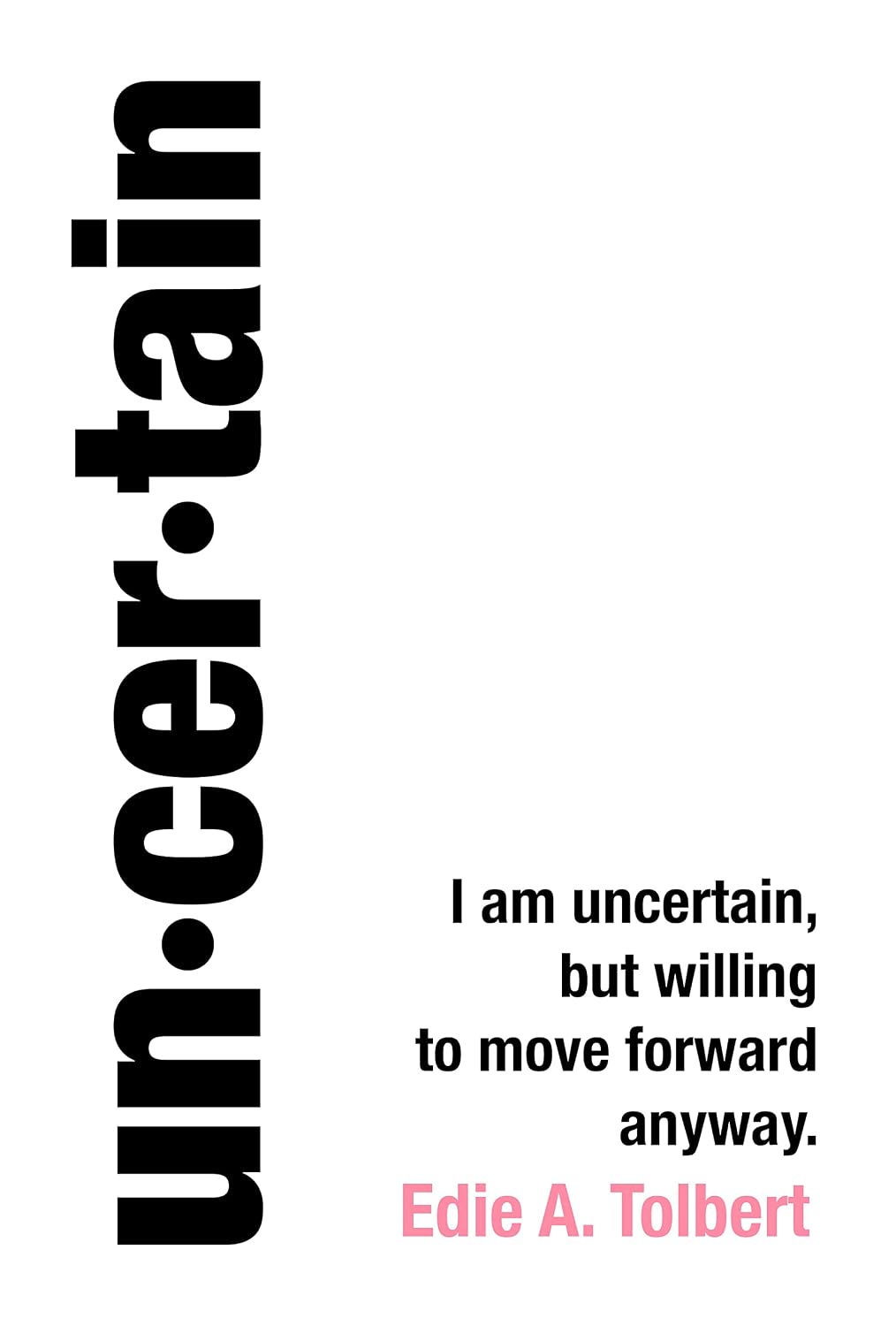 Uncertain: I am uncertain, but willing to move forward anyway.