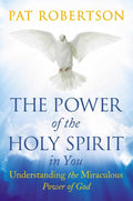 Power of the Holy Spirit in You: Understanding the Miraculous Power of God