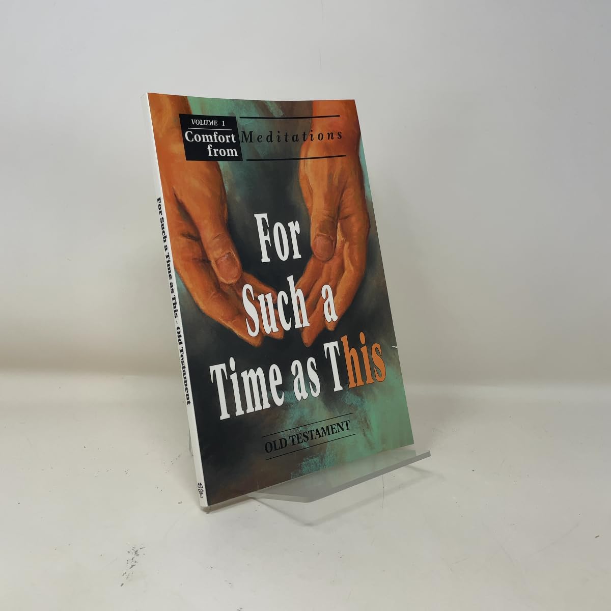 For Such a Time as This: Old Testament (Comfort from Meditations)