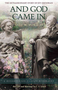 And God Came In: The Extraordinary Story of Joy Davidman, Her Life and Marriage to C. S. Lewis (Pre-owned, Unused)