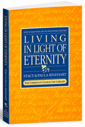 Living in Light of Eternity: How to Base Your Life on What Really Matters