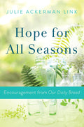 Hope for All Seasons: Encouragement from Our Daily Bread