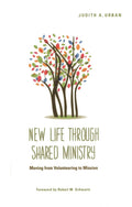 New Life through Shared Ministry: Moving from Volunteering to Mission