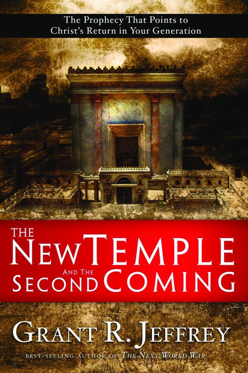 The New Temple and the Second Coming: The Prophecy That Points to Christ's Return in Your Generation Paperback